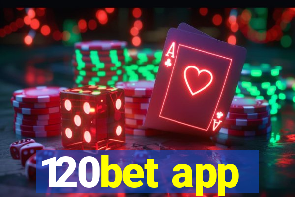 120bet app